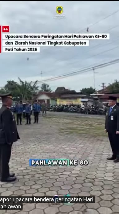 Upacara Bendera Peringatan Hari Pahlawan Ke-80 Dan Ziarah Nasional Tingkat Kabupaten Pati